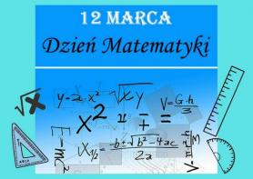 12 marca - Dzień Matematyki