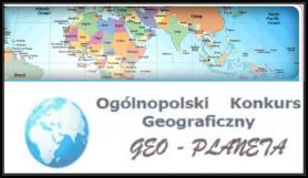 Ogólnopolski Konkurs Geograficzny „Geo-Planeta